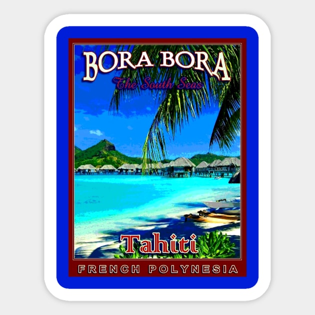 Vintage Travel Poster - Tahiti Bora Bora Sticker by Starbase79